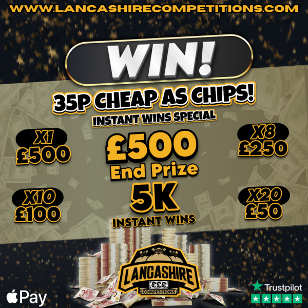 £0.35 cheap instant wins special with £5,000 in prizes to win with Lancashire Competitions