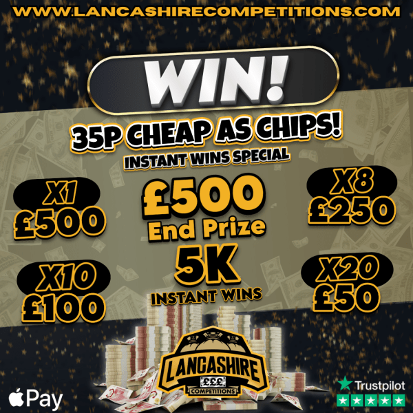 win £5,000 in instant wins and a main prize of £500 in this £0.35 cheap as chips instant wins special with Lancashire Competitions