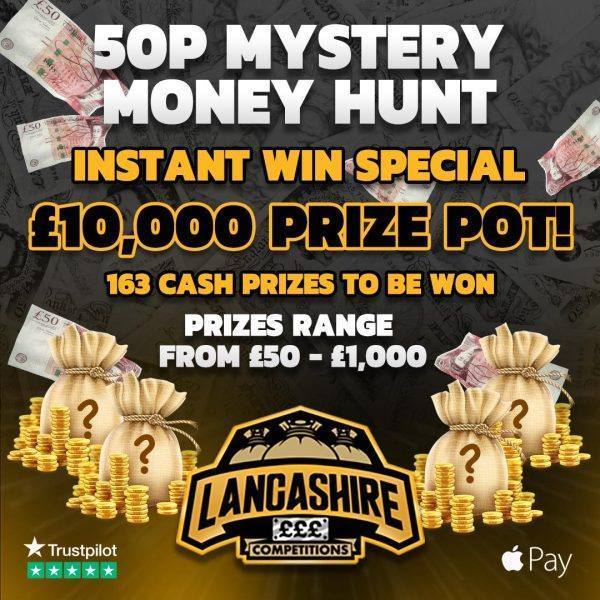 £0.50 mystery money hunt special with £10,000 prize pot huge competition with Lancashire Competitions